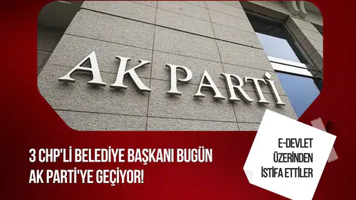 AK Parti'de transfer günü: Üç belediye başkanı ve bir milletvekili iddiası