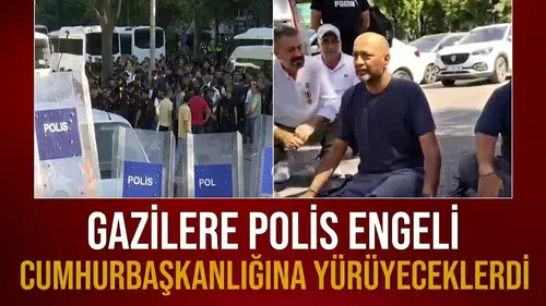 Gazilerin Ankara’daki eylemine polis müdahalesi: Ortalık bir anda karıştı
