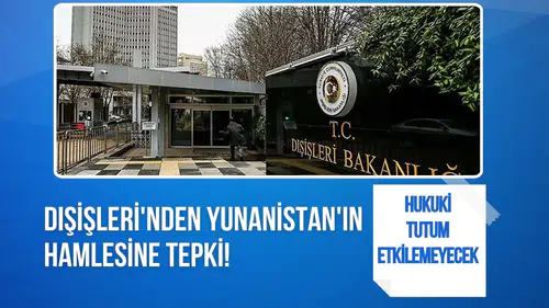 Dışişleri'nden Yunanistan'ın Ege Denizi'ndeki hamlesine açıklama!