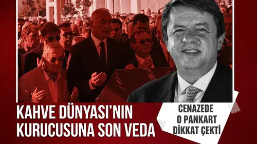 Kahve Dünyası'nın kurucusu Birol Altınkılıç son yolculuğuna uğurlandı: O pankart dikkat çekti