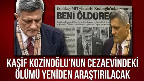 Kaşif Kozinoğlu dosyası 15 yıl sonra yeniden açılıyor! Gardiyanlar ve sağlık ekibi sorgulanacak