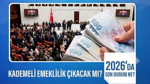 Kademeli emeklilik çıkacak mı? 2026’da son durum ne?