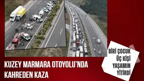 Kuzey Marmara Otoyolu’nda yürek yakan kaza! 1’i çocuk 3 kişi kurtarılamadı
