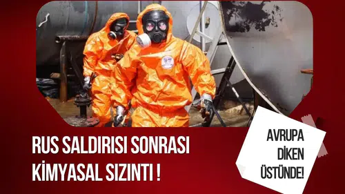 Rus saldırısı sonrası kimyasal sızıntı