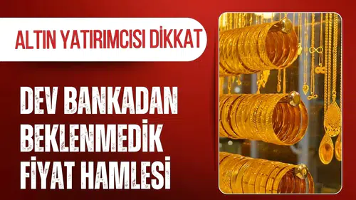Altında son 6 yılın rekoru! Bankacılık devi fiyat tahminini yükseltti