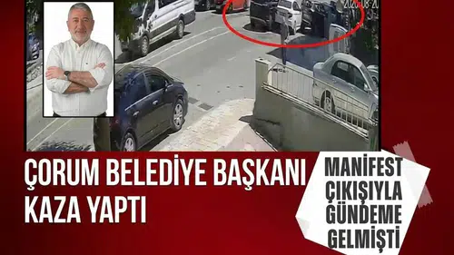 AK Partili Çorum Belediye Başkanı kaza yaptı: Manifest çıkışıyla gündeme gelmişti