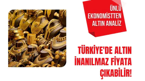 Türkiye'de altın inanılmaz fiyata çıkabilir! Ünlü ekonomistten altın analiz