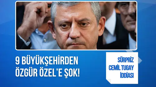 9 büyükşehirden Özgür Özel’e şok! Sürpriz Cemil Tugay iddiası