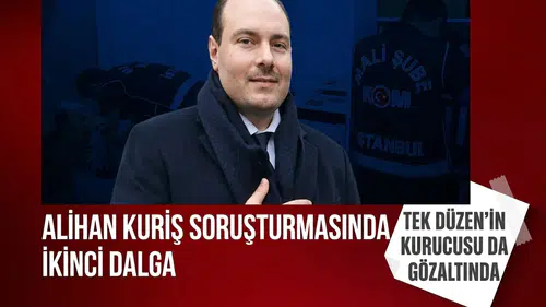 Alihan Kuriş örgütüne yönelik ikinci dalga operasyon: Tek Düzen kurucusu Osman Sert de gözaltında