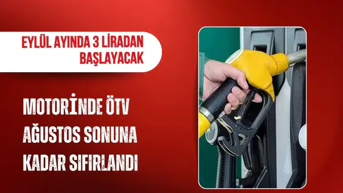 Motorinde ÖTV ağustos sonuna kadar sıfırlandı: Eylül ayında 3 liradan başlayacak