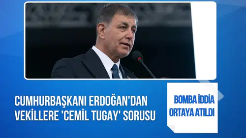 Bomba iddia: Erdoğan’dan AK Parti kulisinde “Cemil Tugay’ı alalım mı?” sorusu