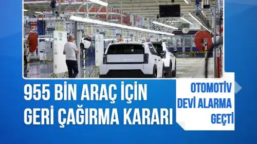 Otomotiv devi Stellantis harekete geçti: 955 bin araç geri çağrılıyor