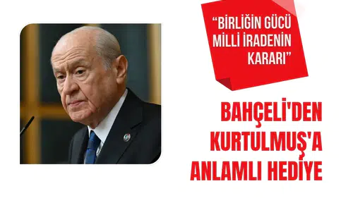 Bahçeli’den Numan Kurtulmuş’a anlamlı hediye: “Birliğin Gücü, Milli İradenin Kararı”