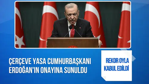 Terörsüz Türkiye için çerçeve yasa Erdoğan’ın onayına sunuldu