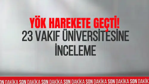 YÖK’ten 23 vakıf üniversitesine ücret incelemesi: Yüzde 25 sınırı mercek altında