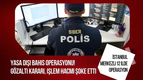 İstanbul merkezli 12 ilde yasa dışı bahis operasyonu: 30 şüpheli hakkında gözaltı kararı