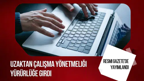 Evden ve esnek çalışma yeniden gündemde: Fazla mesai ve ekipman kuralları nasıl uygulanacak?