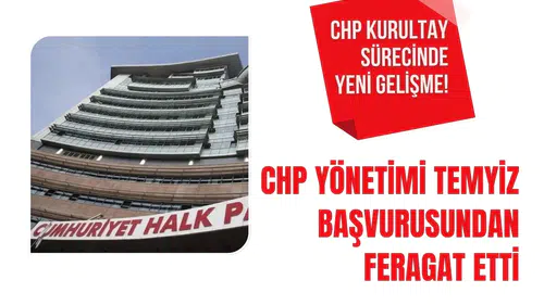 CHP kurultay sürecinde kritik adım: Temyiz başvurusundan vazgeçildi