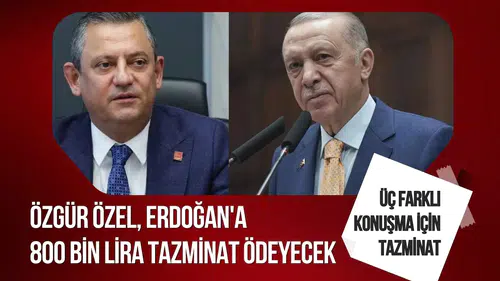 Özgür Özel, Erdoğan’a 800 bin lira tazminat ödeyecek