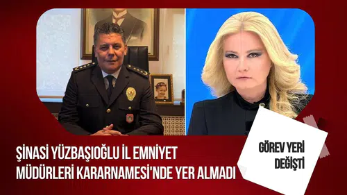 Şinasi Yüzbaşıoğlu İl Emniyet Müdürleri Kararnamesi'nde yer almadı