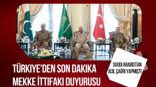 Suudi Arabistan acil çağrı yapmıştı: Türkiye'den Mekke İttifakı duyurusu