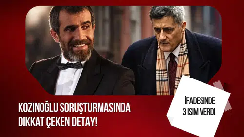 Kozinoğlu soruşturmasında Pana Film Direktörü İhsan Karademir 3 ismi işaret etti