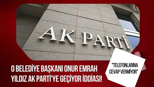 Çiğli Belediye Başkanı Onur Emrah Yıldız'ın AK Parti'ye geçeceği iddia edildi