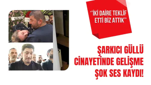 Güllü'nün ölümüne ilişkin soruşturmada dikkat çeken ses kaydı