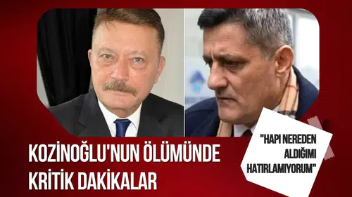 Kozinoğlu'nun Vefatı Üzerine Şok Detaylar: “İlaçları Nereden Aldığımı Unuttum”