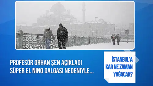 İstanbul'a kar yağacak mı? Prof. Dr. Orhan Şen'den kış değerlendirmesi