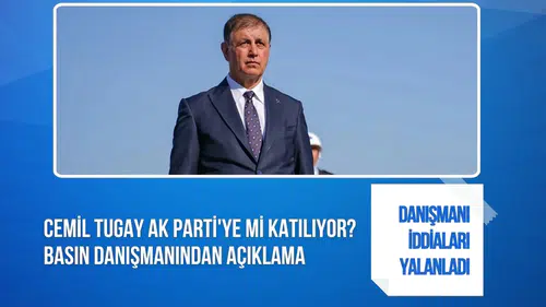 Cemil Tugay'ın AK Parti'ye geçeceği iddiasına yalanlama
