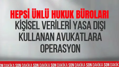 Yasa dışı “panel” soruşturmasında 31 avukata gözaltı kararı: Hukuk bürolarına eş zamanlı operasyon