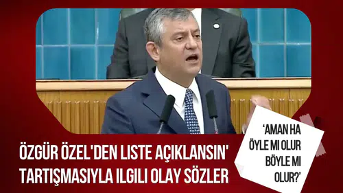 Özgür Özel'den fon soruşturmasında 'liste açıklansın' tartışmasıyla ilgili olay sözler