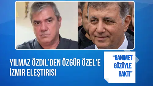 Yılmaz Özdil’den Özgür Özel’e İzmir eleştirisi: “Ganimet gözüyle baktı”