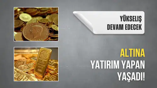 Altına yatırım yapan yaşadı! Yükseliş devam edecek