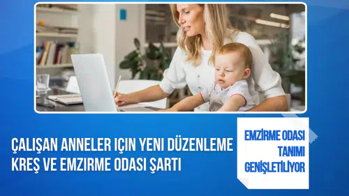 Çalışan anneler için yeni düzenleme: Kreş ve emzirme odası şartı