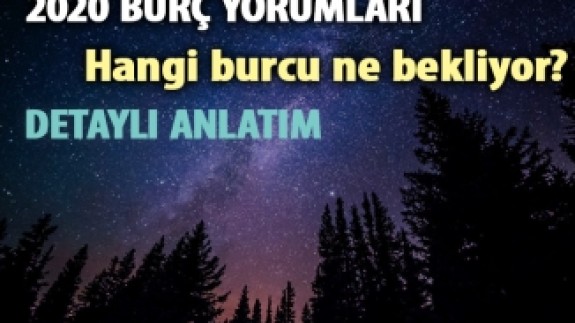 2020 Yılı Burç Yorumları