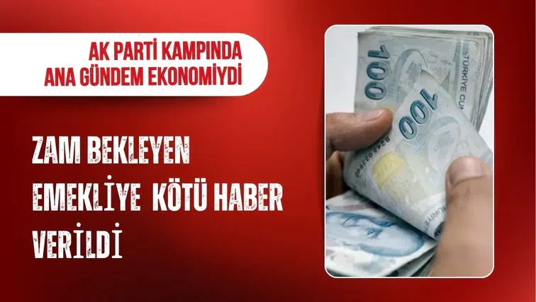 AK Parti kampında emekli zammı gündemi: Ekonomi yönetiminden bütçe vurgusu