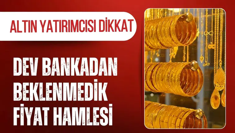 Altında son 6 yılın rekoru! Bankacılık devi fiyat tahminini yükseltti