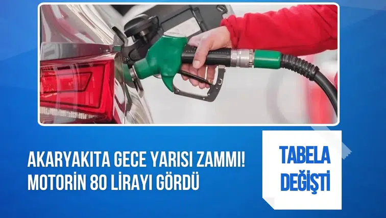 Akaryakıta gece yarısı zammı: Motorinin litresi 80 lirayı aştı