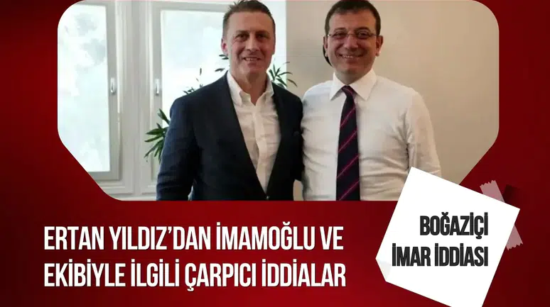 Ertan Yıldız’dan İBB davasında dikkat çeken iddialar