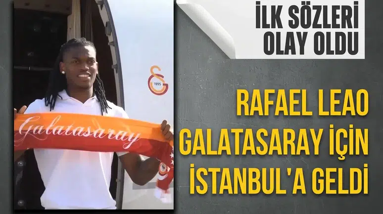 Galatasaray'ın yeni transferi Rafael Leao İstanbul'da! Taraftarlar havalimanına akın etti