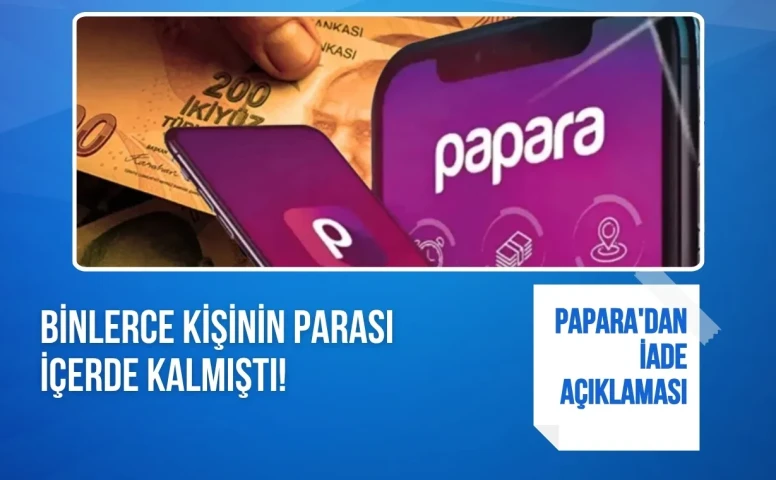 Papara’dan TCMB kararı sonrası ödeme açıklaması!