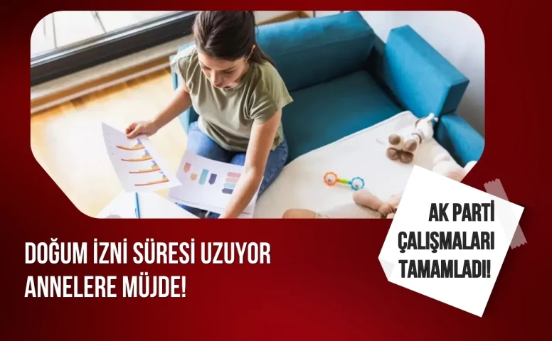 Doğum izni uzuyor: AK Parti düzenlemeleri tamamladı