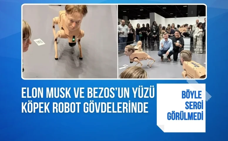 Böyle sergi görülmedi: Elon Musk ve Bezos’un yüzü köpek robot gövdelerinde