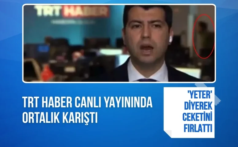 TRT canlı yayınında gerilim: 'Yeter' diyerek ceketini fırlattı
