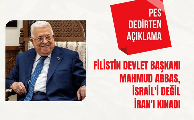 Filistin Devlet Başkanı Mahmud Abbas, İsrail'i değil, İran'ı kınadı