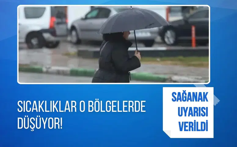 Sıcaklıklar o bölgelerde düşüyor! Meteoroloji'den sağanak uyarısı