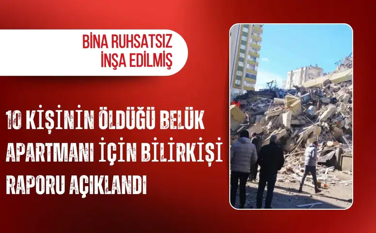 10 kişinin öldüğü Belük Apartmanı için bilirkişi raporu açıklandı: Bina ruhsatsız inşa edilmiş
