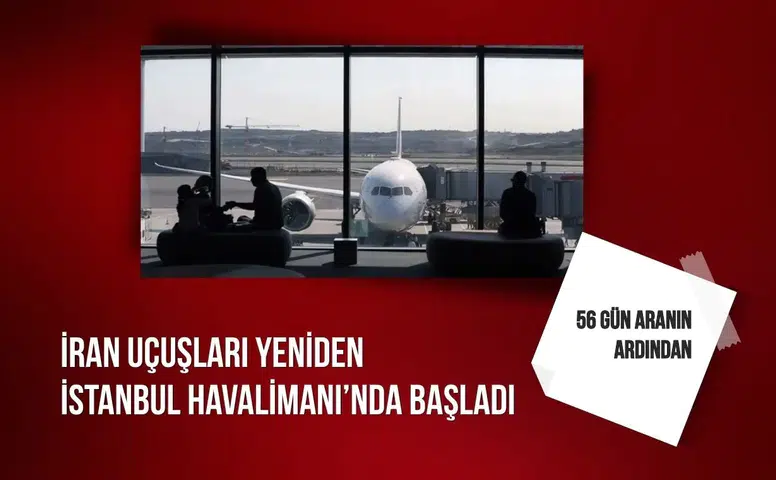 İran uçuşları 56 gün aranın ardından yeniden İstanbul Havalimanı’nda başladı